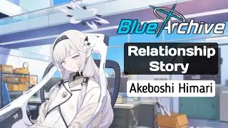【Blue Archive】Akeboshi Himari - Relationship Story