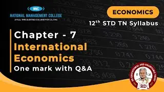 Economics Chapter 7 - International Economics #12theconomics #12th #tn12th #examprep #revision