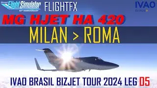 ✈️ Live! Flight ✈️ 🇮🇹 Milan to 🇮🇹 Rome|IVAO BR BIZJET TOUR LEG 05|FlightFX HondaJet HA420 MSFS