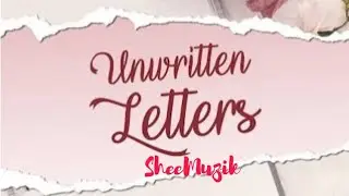 UNWRITTEN LETTERS #sheemuzik 