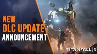 TITANFALL 2: NEW 2017 DLC ANNOUNCEMENT