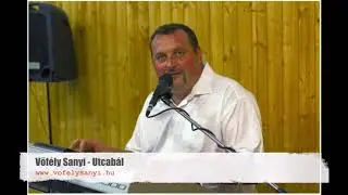 Vőf&eacute;ly Sanyi - Utcab&aacute;l