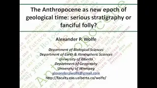 Alexander Wolfe, The Anthropocene as new epoch of geological time