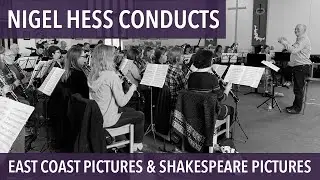 Nigel Hess conducts 'East Coast Pictures' & 'Shakespeare Pictures'