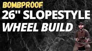 BTI FRESH PRODUCE: Bombproof Slopestyle Wheel build