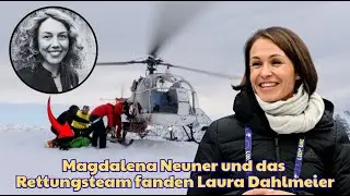 Nach mehr als drei Monaten Suche Magdalena Neuner und Rettungsteam haben Laura Dahlmeier gefunden