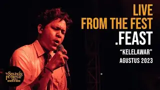 .Feast - Kelelawar Live at The Sounds Project Vol.6 (2023)
