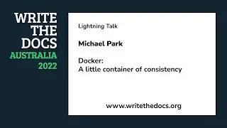 LT: Michael Park - Docker, a little container of consistency