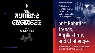 [PODCAST] Soft Robotics - Trends, Applications and Challenges - The Audible Engineer Podcast