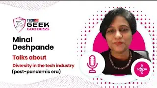 TechGig Geek Goddess | Diversity in the tech industry (post-pandemic era) | Part 5