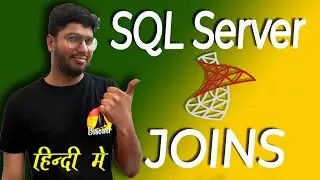 SQL Server Joins: Master INNER, LEFT, RIGHT, and FULL JOIN for Effective Data Retrieval [Hindi]