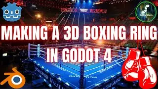 Making A 3D Boxing Ring in Godot 4