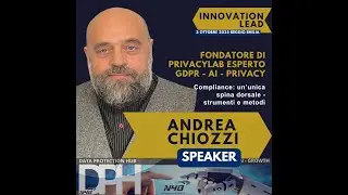 Andrea Chiozzi (CEO - PrivacyLab) - Compliance: un&rsquo;unica spina dorsale - strumenti e metodi
