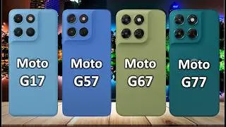 Moto G17 vs Moto G57 vs Moto G67 vs Moto G77 | Full Specs Comparison