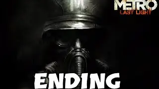 Metro Last Light Walkthrough Part 27 HD Gameplay - No Sacrifice, No Victory (Bad Ending)
