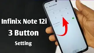 infinix note 12i back button change setting | infinix note 12i navigation keys setting