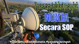 PROSES CARA INSTALSI PERANGKAT NOKIA SESUAI SOP