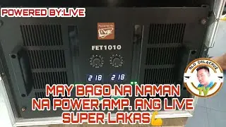 MAY BAGO NA NAMAN NA POWER AMP. ANG LIVE. SUPER LAKAS💪