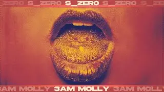 S_Zer0 - 3AM Molly (Official Canvas Video)