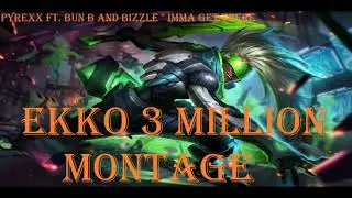 Ekko 3 MILLION Montage