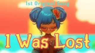 【1st Original Song MV】I Was Lost - Maika Mallow