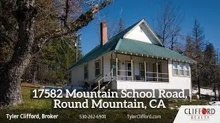 New Listing: 17582 Mountain School Road, Round Mountain, CA 96084 | Clifford Realty