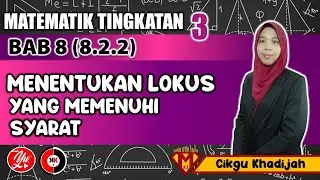 8.2.2 MENENTUKAN LOKUS YANG MEMENUHI DUA ATAU LEBIH SYARAT