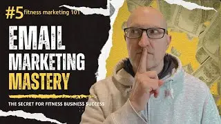 Email Marketing Mastery: Skyrocket Your Fitness Business