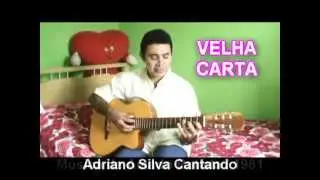 AMADO BATISTA - VELHA CARTA = VOZ E VIOLÃO - ADRIANO SILVA