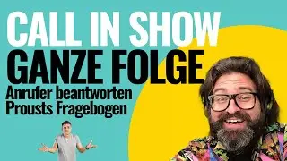 #callcarlo | GANZE FOLGE: Anrufer beantworten den #Proust Fragebogen | CALL IN | twitch.tv/callcarlo