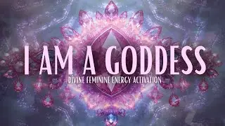 Goddess Energy Activation 🌸 Awaken the Divine Feminine &bull; Beauty &bull; Intuition &bull; Magnetic Power