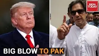 Blow To Pak: U.S Tightens Noose On Pakistan Ahead Of Imran Khan's Visit
