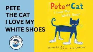 📚✨Pete the Cat: I Love My White Shoes | Eric Litwin | Elmer&rsquo;s Story Time | Read-Aloud Story ✨📚