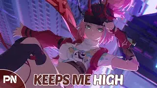 Nightcore - Keeps Me High | Lyrics