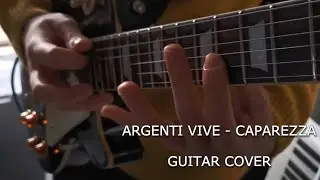 Argenti Vive - Caparezza [GUITAR COVER + my guitar SOLO]
