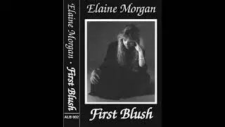 Elaine Morgan : more songs from First Blush