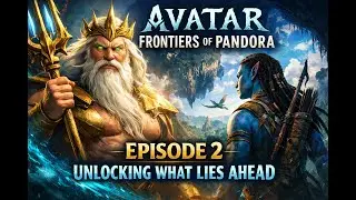Avatar: Frontiers of Pandora | Episode 2 – Unlocking What Lies Ahead