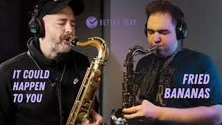 Fried Bananas/It Could Happen to You