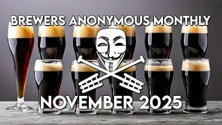 Brewers Anonymous Monthly - November 2025