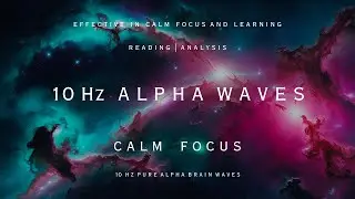 10 Hz PURE Binaural ALPHA Waves for Calm Focus & Learning | Brainwave Entrainment Music
