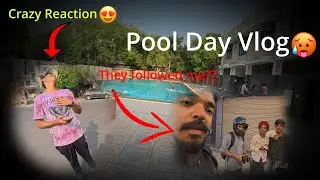 Pool Day Vlog pe mile crazy reactions❤️