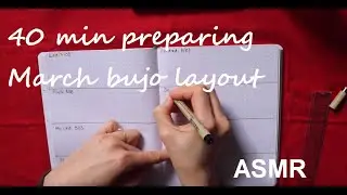 ASMR - Preparing march 2022 layout in my bullet journal (no talking)