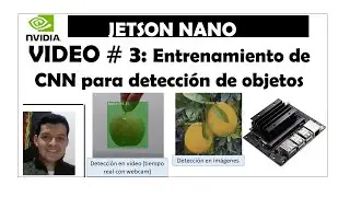 Video #3. Nvidia Jetson Nano😎. Entrenamiento de red neuronal SSD para detección de objetos en video.