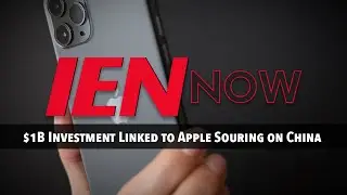 IEN NOW: $1B Investment Linked to Apple Souring on China