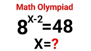 USA | Hard Olympiad Math Problem | 8^(x-2) = 48 Full Solution!
