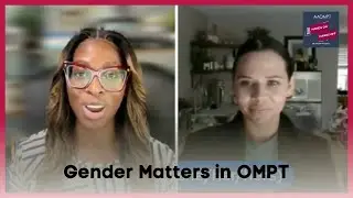 Gender Matters in OMPT: Bias, Inclusion & Better Care with Dr. Shaver