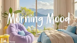 Morning Mood    🌿Chill Morning Playlist for Work and Study ~ morning songs | Honey Morning