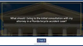 What should I bring to the initial consultation with my attorney in a Florida bicycle accident case?