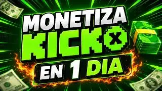 Como Monetizar tu Canal de Kick en 1 dia (M&eacute;todo 2025)