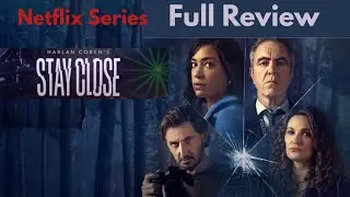 Stay Close Netflix Review | Twists, Killers & That Shocking Ending